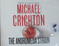The Andromeda Strain written by Michael Crichton performed by David Morse on CD (Unabridged)